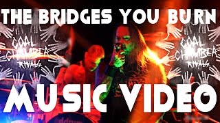 COAL CHAMBER - The Bridges You Burn - Music Video