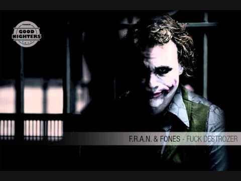 F.R.A.N & FONES - FUCK DESTROZER