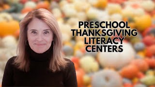 Thanksgiving Literacy Centers for Preschool and Pre-K | Rhyming, ABC, and Vocabulary Activities
