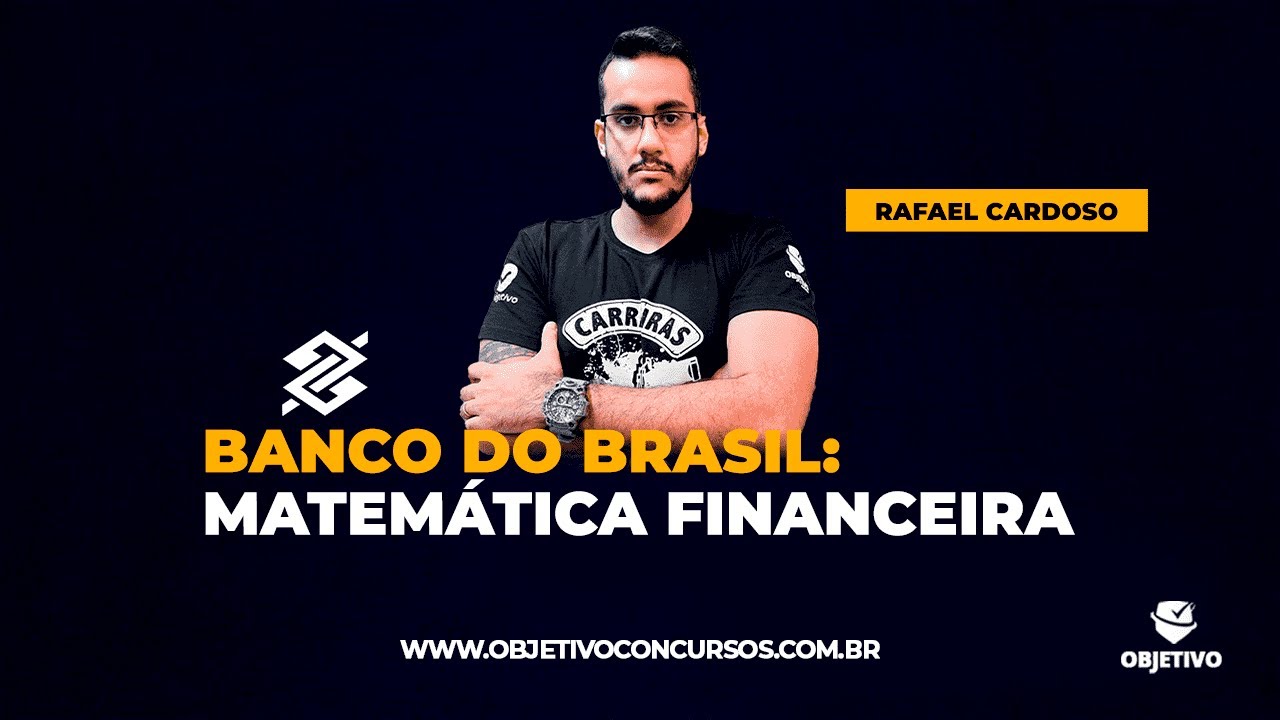 BB: MATEMÁTICA FINANCEIRA - O conceito do valor do dinheiro no tempo; Capital, juros, taxas de juros
