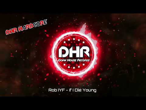Rob IYF - If I Die Young - DHR Hardcore - DHR