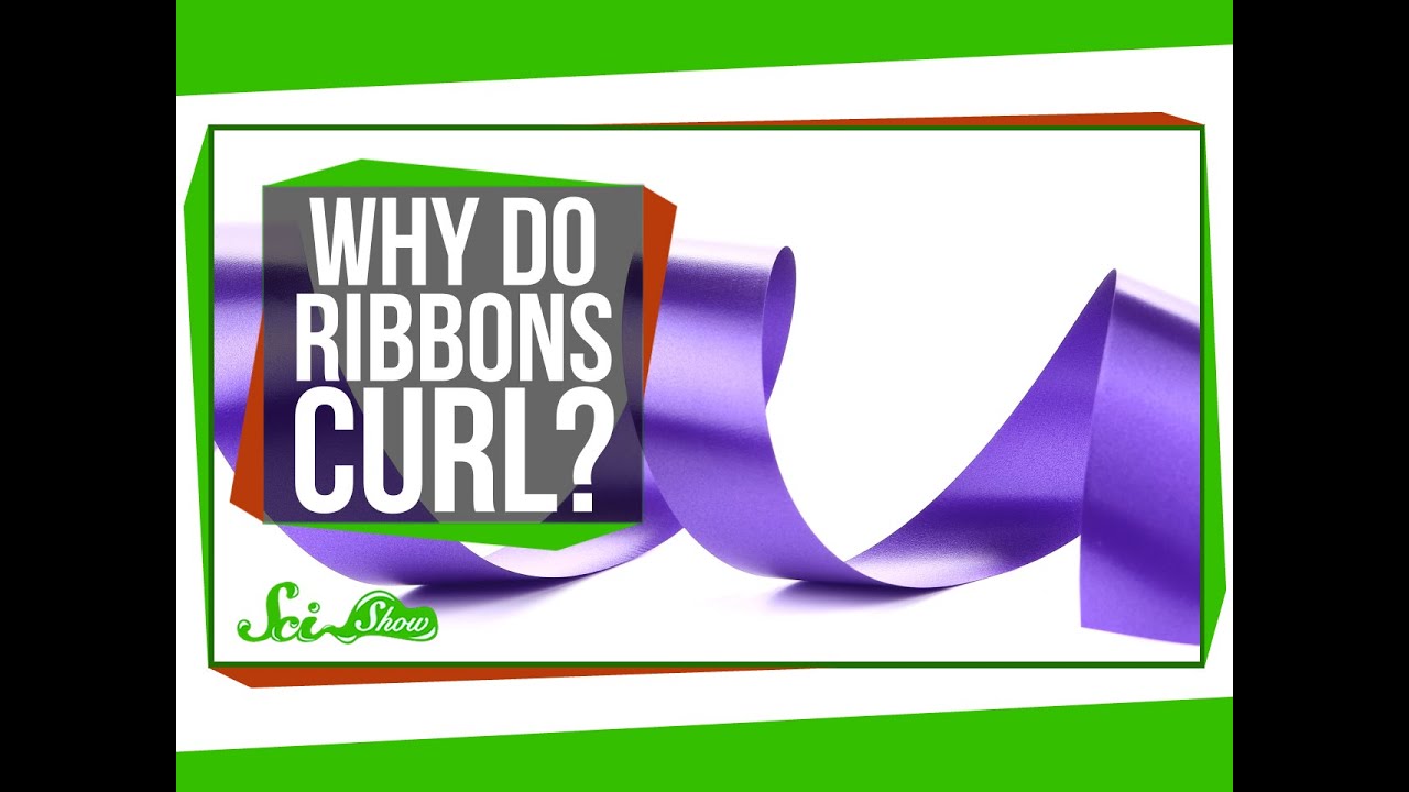 Why Do Ribbons Curl?