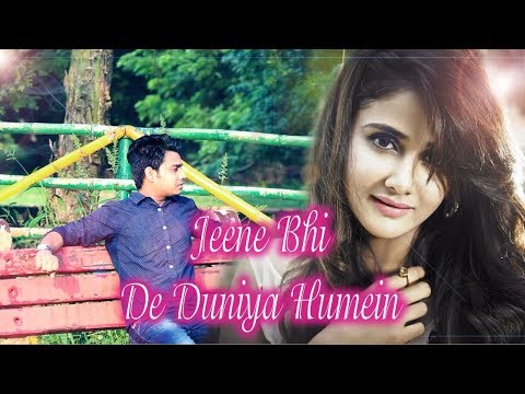 Shhubham Sinha Jeene Bhi De Duniya Humein 