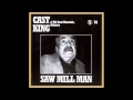 Cast King "Saw Mill Man"