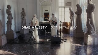 Drab Majesty - Dot In The Sky video