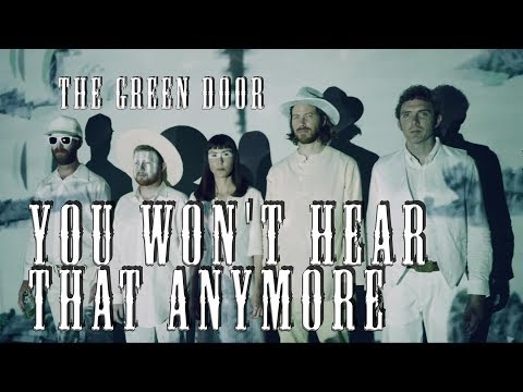 The Green Door - You Won't Hear That Anymore (Official Video)