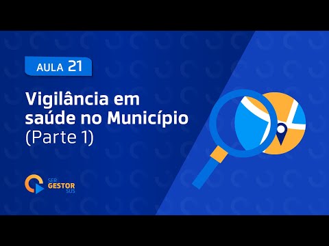 Aula 21 - Vigilância em Saúde (Parte 1)