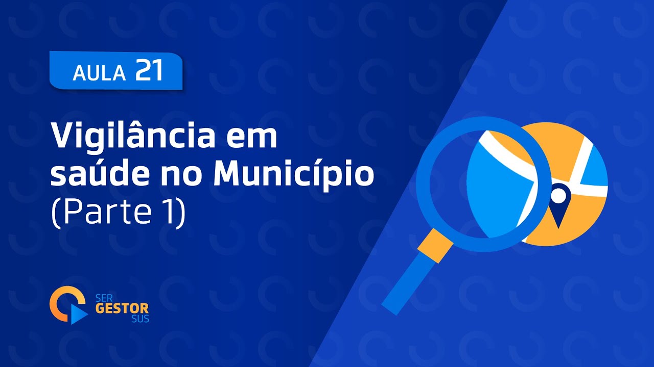 Aula 21 - Vigilância em Saúde (Parte 1)