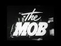 HD Film Trailer - The Mob, 1951
