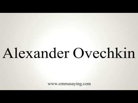 How to Pronounce Alexander Ovechkin