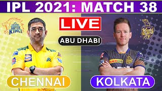 Live: Chennai vs Kolkata | CSK vs KKR Live Scores & Commentary | IPL 2021