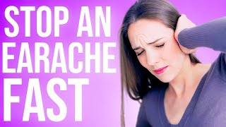 How To Stop an Earache Fast in 2024