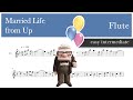 Married Life – from “Up” - Flute sheet music (easy intermediate)