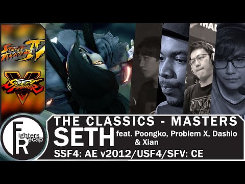 THE CLASSICS - MASTERS | Seth feat. Poongko, Problem X, Dashio & Xian(SSF4: AE v2012/USF4/SFV: CE)