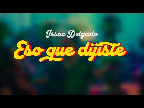 Eso que dijiste (La Conga) - Issac Delgado | Videoclip Oficial