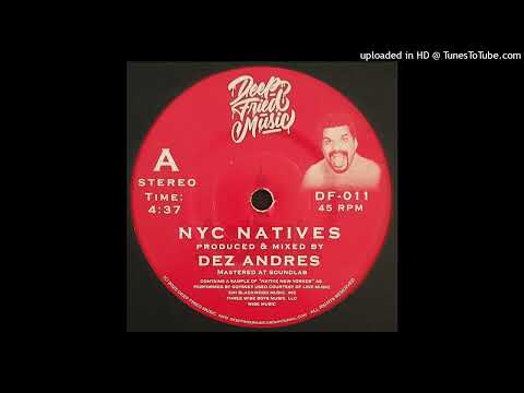 Dez Andres - NYC Natives - Deep Fried Music - DF-011