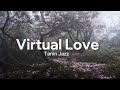 Virtual love (Виртуальная любовь) - Tanin Jazz( Eng & Russian lyrics)