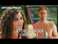 LIEFDE ZONDER GRENZEN trailer | 14 oktober in de bioscoop