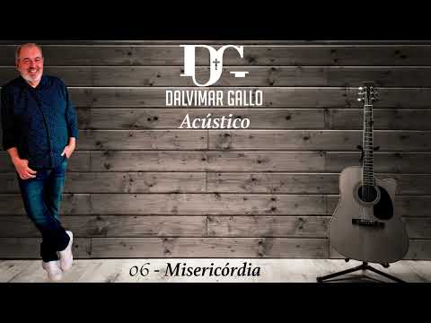 Misericórdia - Dalvimar Galo