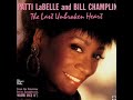 Pattie LaBelle And Bill Champlin - The Last Unbroken Heart ❤️