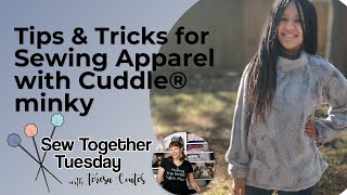 Apparel Sewing Tips for Cuddle® Minky Plush Fabric