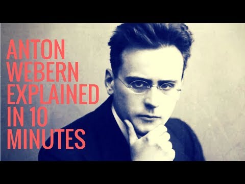 Anton von Webern, explained in 10 minutes