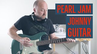 How to Play &quot;Johnny Guitar&quot; by Pearl Jam | Guitar Lesson