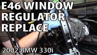 BMW 330i 325i E46 Window Regulator Replacement DIY