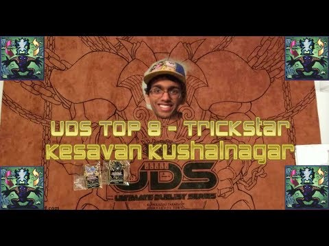 UDS Kissimmee Top 8 - Trickstar - Kesavan Kushalnagar - Deck Profile and Deck Analysis
