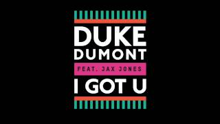 I Got U feat. Jax Jones - MK Remix