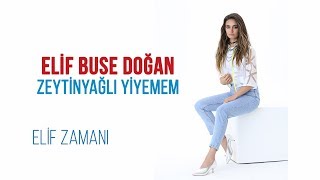 Elif Buse Doğan - Zeytinyağlı Yiyemem