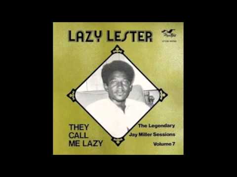 Lazy Lester B1 They Call Me Lazy (alt Jay Miller Studio 1967)