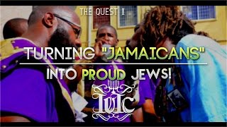 IUIC: The Quest II - Turning Jamaicans Into Proud Jews!!