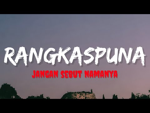 PVRPLE - Rangkaspuna 'Jangan Sebut Namanya'