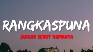 Download lagu PVRPLE - Rangkaspuna 'Jangan Sebut Namanya' mp3