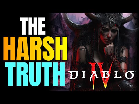 The Harsh Truth About Diablo 4