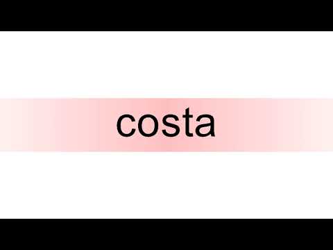 How to pronounce costa