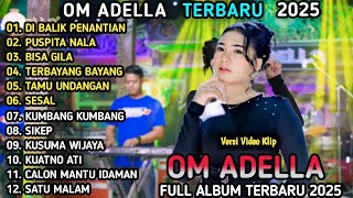 Download lagu DI BALIK PENANTIAN - Lusyanan Jelita - PUSPITA NALA - FULL ALBUM OM ADELLA TERBARU 2025  mp3