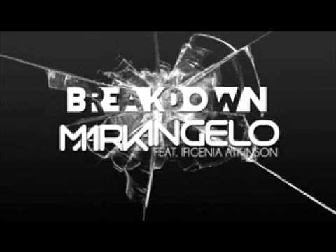 Mark Angelo ft. Ifigenia Atkinson - Breakdown (New Song 2012)