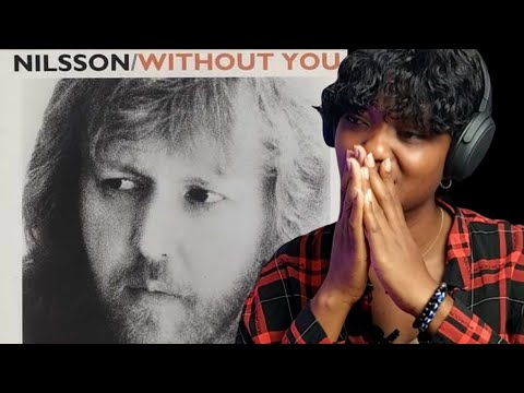 First time hearing | Harry Nilsson | without you | reaction