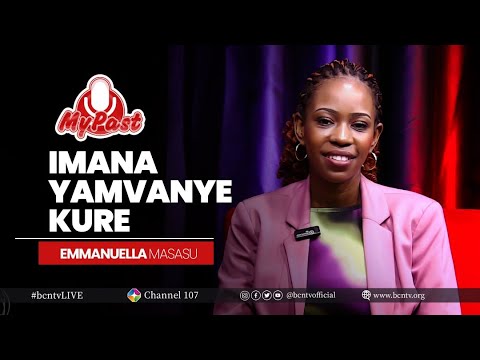 MY PAST | STORY 31 | EMMANUELLA MASASU  #BCNTV #LIVE #MYPAST #TESTIMONIES #ubuhamya