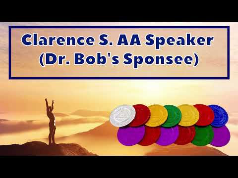 AA Speaker Clarence S. (Dr. Bob's Sponsee)