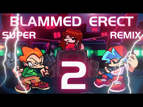 FNF' Blammed ERECT Remix - SUPER VERSION 2