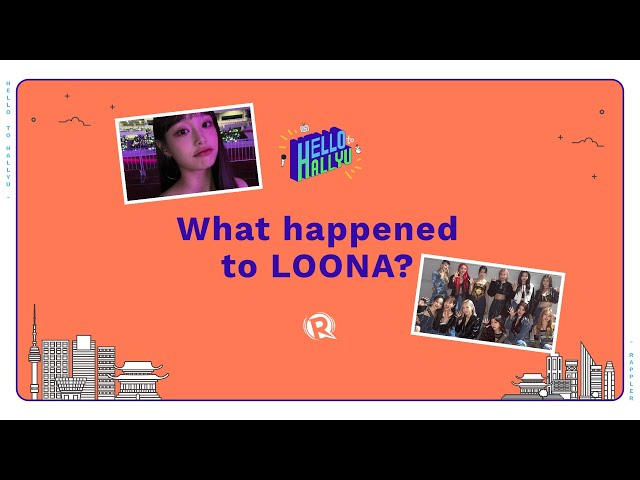 Hello to Hallyu: What happened to LOONA?