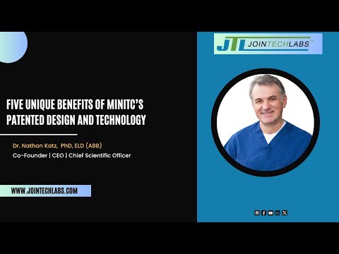 Five Unique Benefits of MiniTC’s Patented Design and Technology - Dr. Nathan Katz