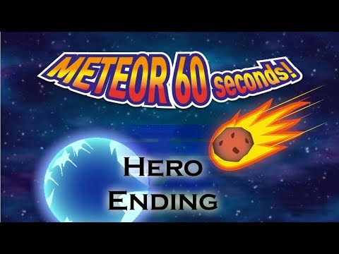 Meteor 60 Seconds Hero Ending