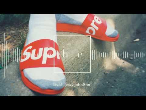 Eazy John$on - Lavish [Prod. Dallas Hill]