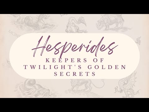 The Hesperides: Keepers of Twilight's Golden Secrets | Greek Mythology