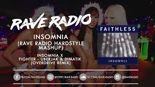 Insomnia (Rave Radio Hardstyle Mashup) - Insomnia x Fighter - Uberjak &amp; Dimatik (Overdrive Remix)