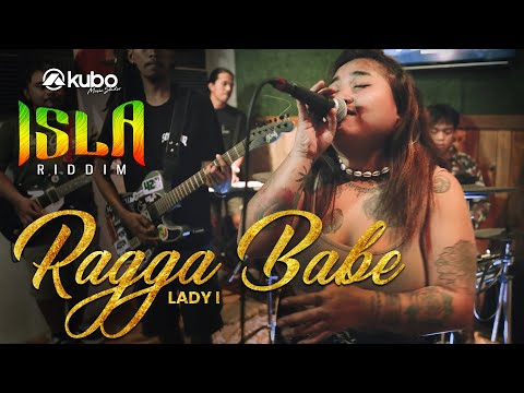 Ragga Babe -  Lady I (Isla Riddim Cover)